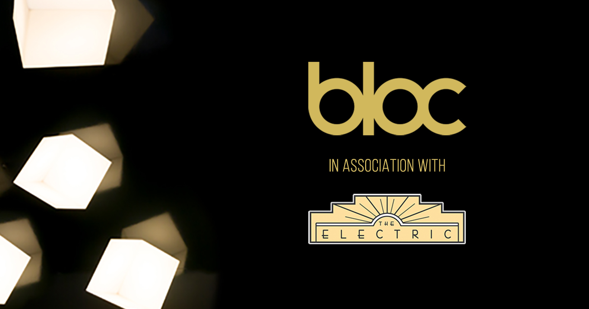 Electric Cinema x BLOC Offer is Back!